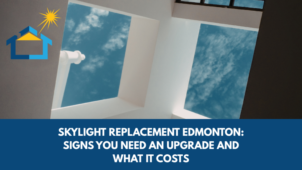 Skylight replacement Edmonton